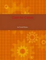 Cash for Colors 0557155789 Book Cover