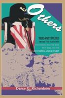 Others: Third-Party Politics From the Nation's Founding to the Rise and Fall of the Greenback-Labor Party 0595317235 Book Cover
