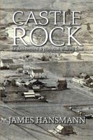 Castle Rock: An Architectural & Historical Walking Tour 1984561286 Book Cover