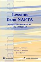 Lessons From NAFTA for Latin America and the Caribbean (Latin American Development Forum) 0804752400 Book Cover