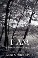 I-Am: The Poetry of Self-Realization 0533161908 Book Cover