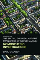 The Spatial, the Legal and the Pragmatics of World-Making: Nomospheric Investigations 0415697778 Book Cover