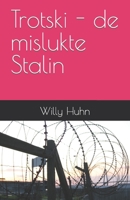 Trotski - de mislukte Stalin B0CGC8LP95 Book Cover