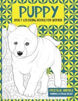 Adult Coloring Books for Women Mystical Animals - Mandala Stress Relief - Puppy B08R9JMD1V Book Cover