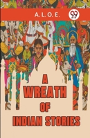 A Wreath Of Indian Stories 9359956791 Book Cover