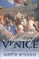 Myths of Venice: The Figuration of a State (Bettie Allison Rand Lectures in Art History) 0807826413 Book Cover