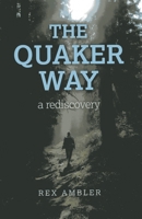 The Quaker Way: A Rediscovery 1780996578 Book Cover