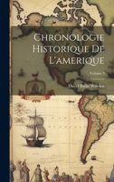 Chronologie Historique De L'amerique; Volume 3 1021663522 Book Cover