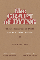 The Craft of Dying: The Modern Face of Death 0262537346 Book Cover