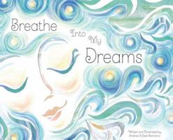Breathe Into My Dreams 069208634X Book Cover