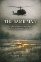 THE SAME MAN: A Novel of Vietnam, Silence, and a Secret Buried for Fifty-Seven Years B0GPNHYYR8 Book Cover