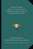 Sapientissimi Regis Constantini Porphyrogennetae De Thematibus (1588) 1120026407 Book Cover