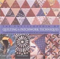 The Encyclopedia of Quilting & Patchwork Techniques: A Comprehensive Visual Guide to Traditional and Contemporary Techniques 0806989076 Book Cover