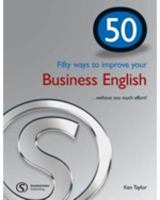 50 Ways to Improve Your Business English ... Without Too Much Effort! 190274182X Book Cover