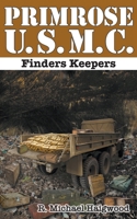 Primrose U.S.M.C.: Finders Keepers 1638777446 Book Cover