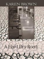 A Hard Dry Road 0786264748 Book Cover