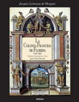 La Colonia Francesa de Florida (1562-1565) 1934768588 Book Cover