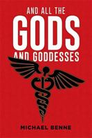 And All the Gods and Goddesses 1514450607 Book Cover