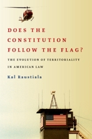 Does the Constitution Follow the Flag?: The Evolution of Territoriality in American Law 0199858179 Book Cover