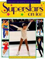 Superstars on Ice: Figure Skating Champions 1550744003 Book Cover