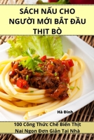 Sách NẤu Cho NgƯỜi MỚi BẮt ĐẦu ThỊt Bò 183531192X Book Cover
