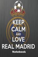 KEEP CALM AND LOVE REAL MADRID Planner For Real Madrid Fans: Monthly Planner / Journal Gift, 120 Pages, 6x9, Soft Cover, Matte Finish 1673732356 Book Cover