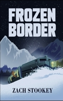 Frozen Border: An Agent Mitchell Novel 1981676449 Book Cover