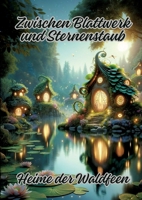 Zwischen Blattwerk und Sternenstaub: Heime der Waldfeen (German Edition) 3384150686 Book Cover