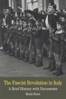 The Fascist Revolution in Italy: A Brief History with Documents 0312454155 Book Cover