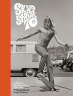 Silver. Skate. 70s : California skateboarding 1975-1978 1452182051 Book Cover