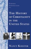 Fortress Introduction to the History of Christianity in the United States 080063277X Book Cover