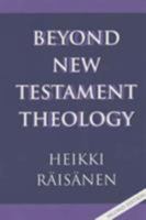 Beyond New Testament Theology: A Story and a Programme 0334027802 Book Cover