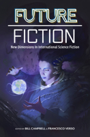 Future Fiction: New Dimensions in International Science Fiction 0998705918 Book Cover