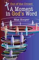 A Moment in God's Word 1463611188 Book Cover