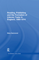 Reading, Publishing and the Formation of Literary Taste in England 1880-1914 (Nineteenth Century) (Nineteenth Century Series) 0367887924 Book Cover