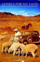 Lonely for My Land: Tales of Karratha Station and the Nor' West 192164236X Book Cover