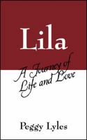 Lila: A Journey of Life and Love 1432748491 Book Cover