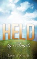 Held by Angels 1600344356 Book Cover