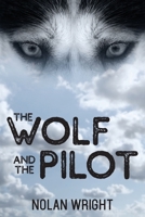 The Wolf and the Pilot 1957262648 Book Cover