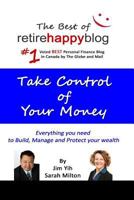 Take Control of Your Money: Everything you need for to build, manage and protect your wealth 1502807572 Book Cover