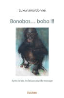 Bonobos… bobo !!! (French Edition) 2414322853 Book Cover