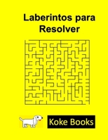 Laberintos para Resolver: Coke Books B094T3Q8Y1 Book Cover