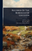 Records Of The Borough Of Leicester (Latin Edition) 1024475360 Book Cover