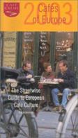 Cafes of Europe: The Streetwise Guide to European Cafe Culture 1902579631 Book Cover