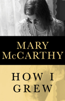 How I Grew 0156027887 Book Cover