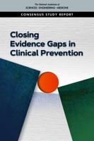Closing Evidence Gaps in Clinical Prevention 0309269571 Book Cover