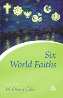 Six World Faiths (Continuum Icons) 082647683X Book Cover