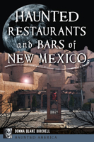 Haunted Restaurants and Bars of New Mexico 1467158771 Book Cover