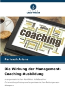 Die Wirkung der Management-Coaching-Ausbildung (German Edition) 6207765834 Book Cover