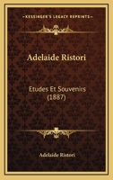 Adelaide Ristori: Etudes Et Souvenirs (1887) 1167646207 Book Cover